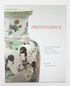  PROVENANCE. Collectors, Dealers and Scholars in the Field of Chinese Ceramics in Britain and America. ( Davids, Roy & Jellinek, Dominic. Great Haseley, 2011. 500 pp. Over 150 illustrations. 28×22 cm. Cloth).